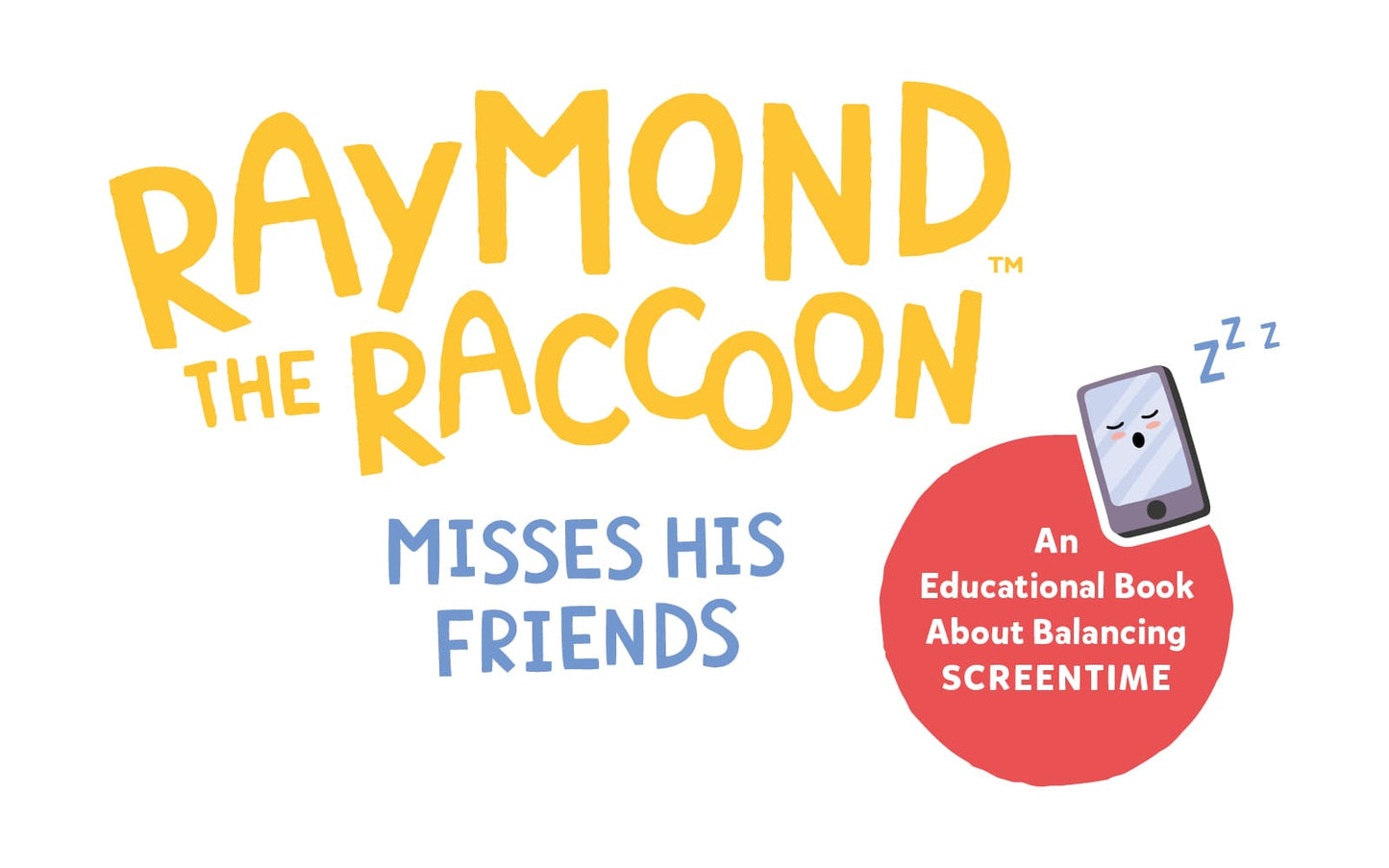 Book | Raymond The Racoon Misses His Friends
